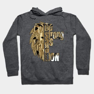 Be strong as a lion Hoodie